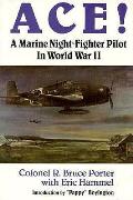Ace A Marine Night Fighter Pilot in World War II