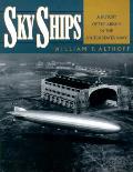 Sky Ships A History of the Airship in the United States Navy