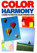 Color Harmony A Guide To Creative Color Combinations
