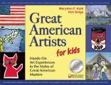 Great American Artists for Kids Hands On Art Experiences in the Styles of Great American Masters