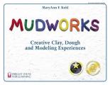 Mudworks Creative Clay Dough & Modeling Experiences