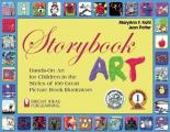 Storybook Art Hands On Art for Children in the Styles of 100 Great Picture Book Illustrators
