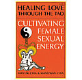Healing Love Through The Tao Cultivating