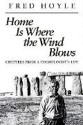 Home is Where the Wind Blows Chapters from a Cosmologists Life