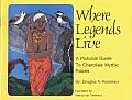 Where Legends Live A Pictorial Guide to Cherokee Mythic Places