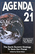 Agenda 21 The Earth Summit Strategy to Save Our Planet