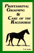 Professional Grooming & Care Of The Race