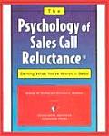 Psychology of Sales Call Reluctance Earning What Youre Worth in Sales