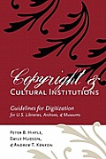 Copyright and Cultural Institutions: Guidelines for Digitization for U.S. Libraries, Archives, and Museums