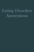 Eating Disorders Anonymous The Story of How We Recovered from Our Eating Disorders