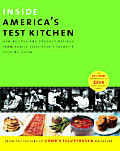 Inside Americas Test Kitchen All New Recipes Tips Equipment Ratings Food Tastings Science Experiments from the Hit Public Television Show