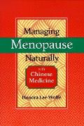 Managing Menopause Naturally With Chinese Medicine