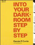 Into Your Darkroom Step By Step