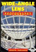 Wide-Angle Lens Photography: A Complete, Fully Illustrated Guide