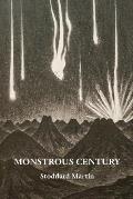 Monstrous Century: Essays in 'the Age of the Feuilleton'