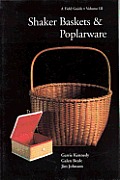 Shaker Baskets & Poplarware Volume 3 A Field Guide