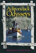 Adirondack Odysseys: Exploring Museums and Historic Places from the Mohaw to the St. Lawrence