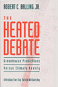 Heated Debate Greenhouse Predictions Vs