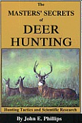 The Masters' Secrets of Deer Hunting: Hunting Tactics and Scientific Research Book 1