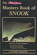 The Masters Book of Snook: Secrets of Top Skippers