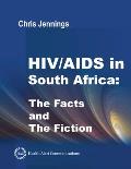 HIV/AIDS in South Africa - The Facts and the Fiction