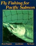 Fly Fishing For Pacific Salmon
