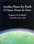 Another Name for Earth/O Outro Nome Da Terra