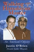 Walking With The Himalayan Master An A