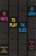 Sixty Nine Ways To Play The Blues