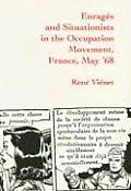 Enrages & Situationists in the Occupation Movement France May 68