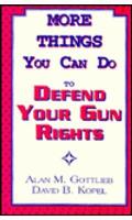 More Things You Can Do to Defend Your Gun Rights
