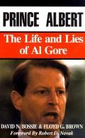Prince Albert The Life & Lies Of Al Gore