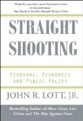 Straight Shooting Firearms Economics & Public Policy