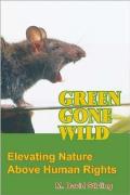 Green Gone Wild: Elevating Nature Above Human Rights