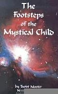 Footsteps of the Mystical Child The Path of Spiritual Evolution