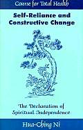 Self-Reliance and Constructive Change: The Declaration of Spiritual Independence (Course for Total Health)