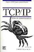 Tcp Ip Network Administration 1st Edition