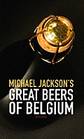 Michael Jacksons Great Beers Of Belgium