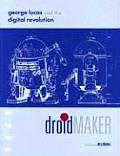 Droidmaker George Lucas & The Digital