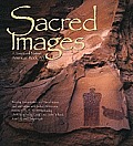 Sacred Images A Vision of Native American Rock Art