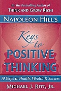 Napoleon Hills Keys To Positive Thinking