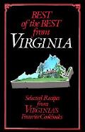 Best of the Best from Virginia Selected Recipes from Virginias Favorite Cookbooks