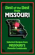 Best of the Best from Missouri Cookbook: Selected Recipes from Missouri's Favorite Cookbooks