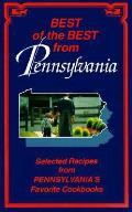 Best Of The Best From Pennsylvania Selected Recipes from Pennsylvanias Favorite Cookbooks
