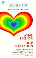 What I Believe Deep Relaxation