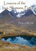 Lessons of the Inca Shamans Pa