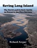 Saving Long Island The David-and-Goliath Battle to Preserve the Pine Barrens