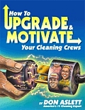 How to Upgrade and Motivate Your Cleaning Crew