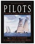 Pilots The World of Pilotage Under Sail & Oar Pilot Schooners of North America & Great Britain Volume 1