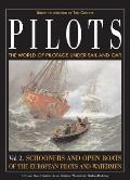 Pilots: The World of Pilotage Under Sail and Oar: Vol. 2 Schooners and Open Boats of the European Pilots and Watermen